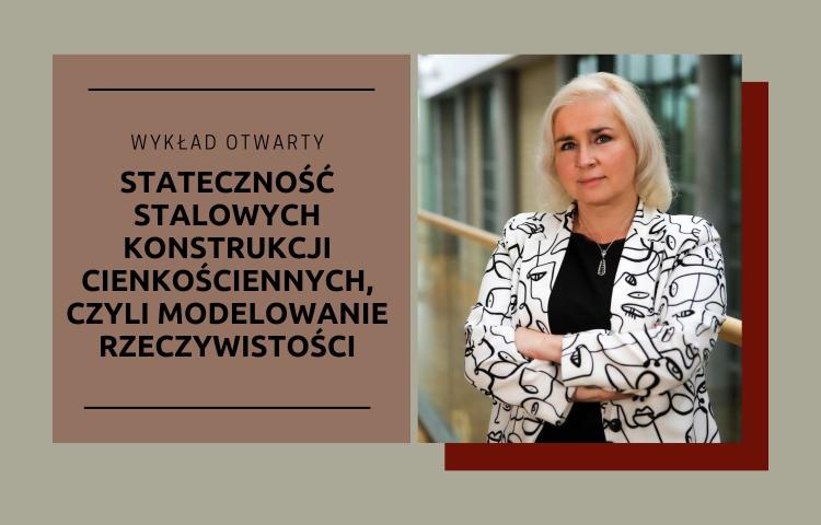 Wykład otwarty „Stateczność stalowych konstrukcji cienkościennych, czyli modelowanie rzeczywistości"