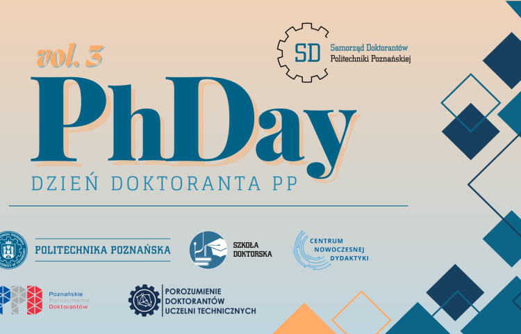 Grafika prezentująca napis "PHDay Dzień Doktoranta PP" wraz logo Politechniki Poznańskiej, logo Szkoły Doktorskiej i logo Samorządu Doktorantów