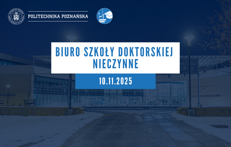 informacja o tym, że Biuro Szkoły Doktorskiej jest nieczynne w dniu 10 listopada 2025 roku