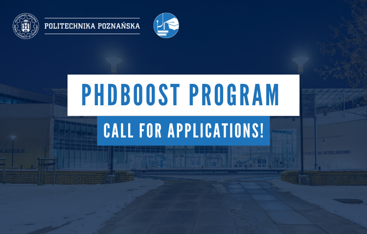 Image with the Poznan University of Technology Lecture Centre in the background and the inscription ‘PhDBoost Program Call for applications!’