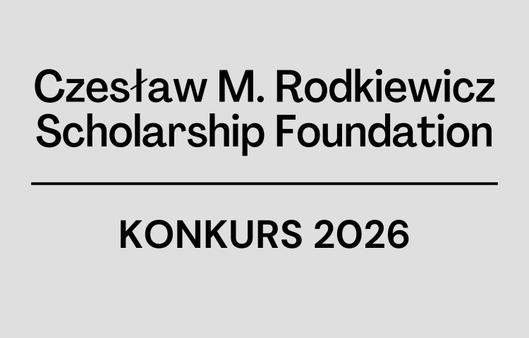 iNFORMACJA NA SZARYM TLE CZARNYM NAPISEM Czesław M. Rodkiewicz Scholarship Foundation KONKURS 2026