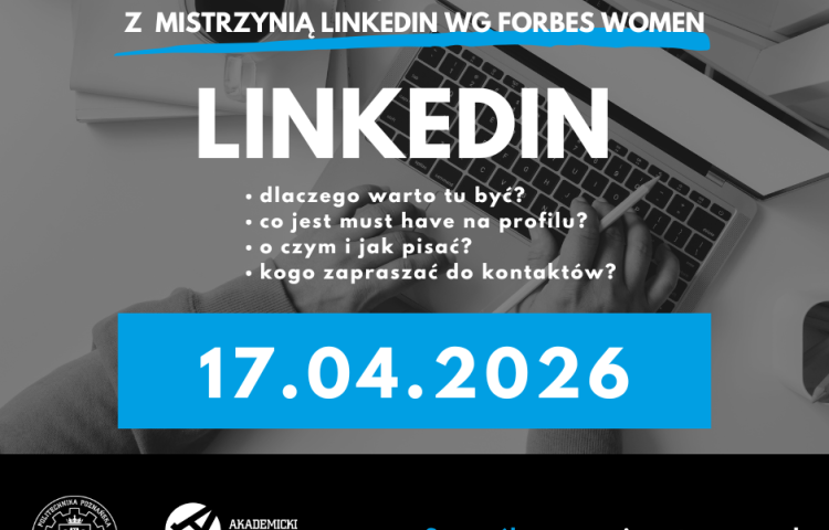 zaproszenie na bezpłatne szkolenie linkedin w dniu 17 kwietnia w tle biało- szare zdjęcie laptopa, a na dole logo PP i Akademickiego Inkubatora Przesiębiorczości.